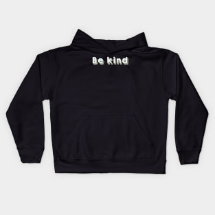 Be Kind Pretty Retro Style for Peace Kids Hoodie